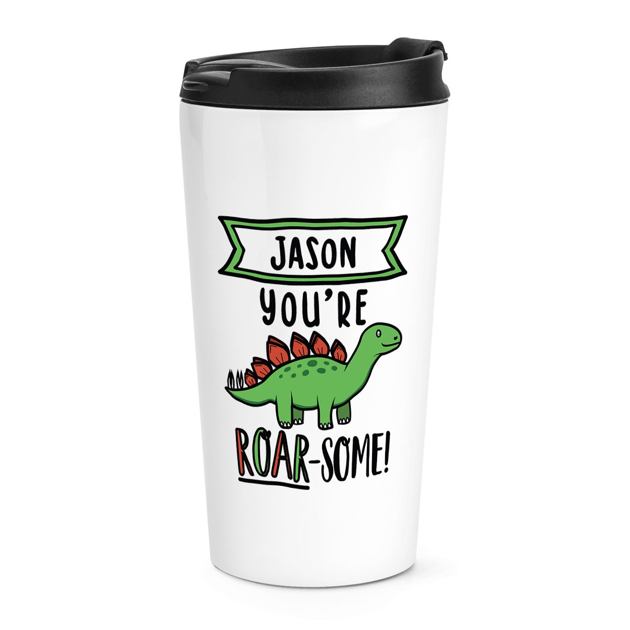 Personalised You're Roarsome Dinosaur Travel Mug Cup Awesome Best Funny Son