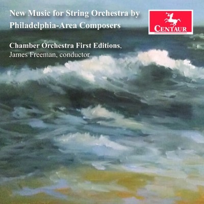 Chamber Orchestra Fi - New Music for String Orchestra by Philadelphia-Area Compo