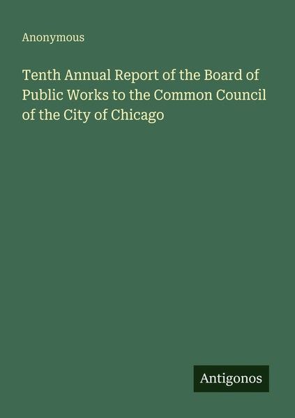 Tenth Annual Report Of The Board Of Public Works To The Common Council Of The...-image