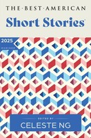 The Best American Short Stories 2025, Celeste Ng
