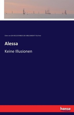 Claire von Glumer - Alessa Keine Illusionen - New paperback or softba - P555z