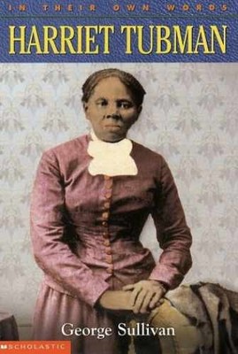 In Their Own Words: Harriet Tubman - Paperback, by Sullivan George - Very Good