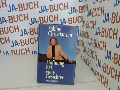 Hoffnung hat viele Gesichter Sabine, Christiansen: