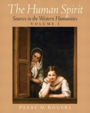 The Human Spirit Vol. 1 : Sources in the Western Humanities Perry