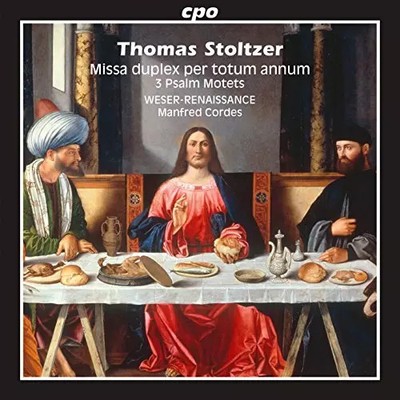 Thomas Stoltzer: Duplex Messe für Totum Annum, Motetten. Weser-Renaissance, Seil