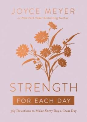 Strength for Each Day: 365 Devotions to Make Every Day a Great Day - VERY GOOD