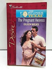 The Pregnant Heiress (The Fortunes Of Texas: The Lost Heirs) (Desire, 1378) by