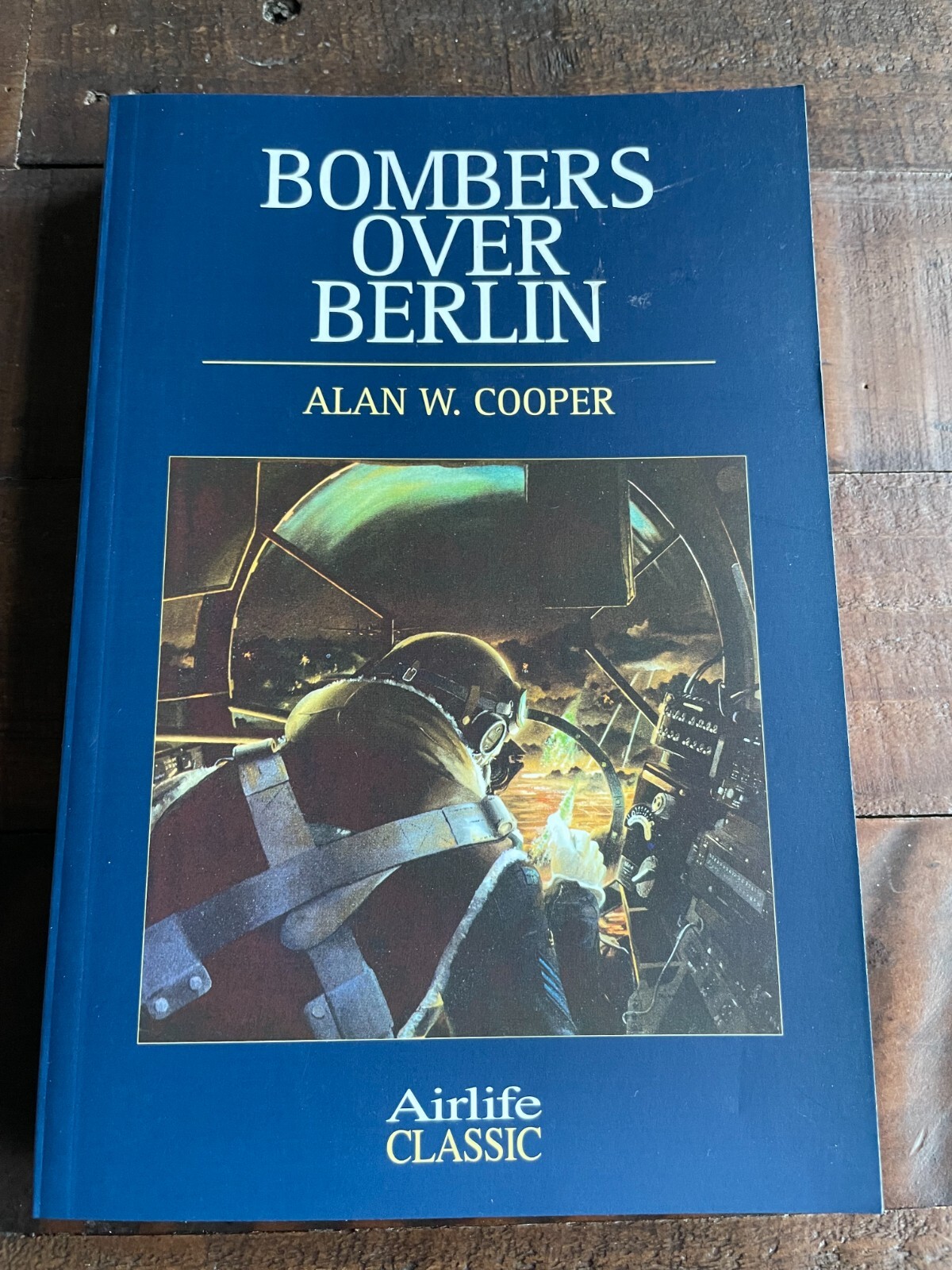 Bombers over Berlin The RAF Offensive November 1943 - March 1944 PB Alan Cooper