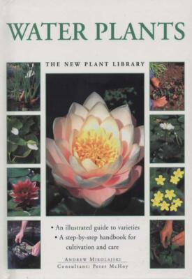 Water Plants  Gardens Flowers Care.New Book.[Hardcover]