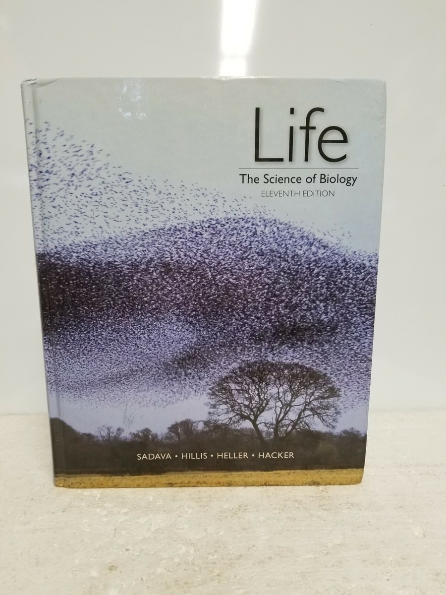 Life: The Science of Biology 11th Edition - SADAVA, HILLIS, HELLER