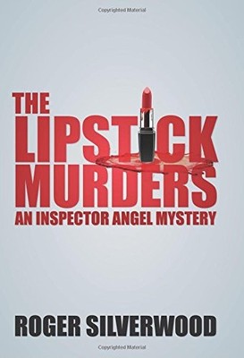 The Lipstick Murders (Inspector Angel Mystery),Roger Silverwood