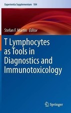 T Lymphocytes as Tools in Diagnostics and Immunotoxicology by... - 9783034807258