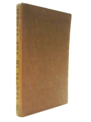 Leaves In The Storm. A Book (Stefan Schimanski; Henry Treece - 1947) (ID:72136)
