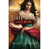 Sixty Acres And A Bride Sixty Acres And A Bride