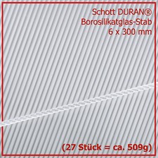 (0,65€/St) 27 St. Borosilikat Klarglas-Stab SCHOTT DURAN® AK33° 6x300mm