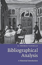 Bibliographical Analysis: A Histori..., Tanselle, G Tho