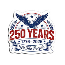 250 Years Freedom 1776-2026 Patriotic Vinyl Sticker USA Anniversary Decal