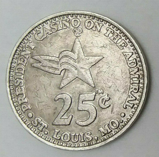 President Casino On The Admiral St. Louis, MO 25 Cent Slot Token