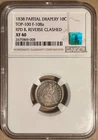 1838 NGC & CMQ XF40 Liberty Seated Dime Partial Drapery F-108a - Repunched Date