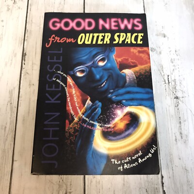 Good News From Outer Space Kessel, John Paperback Collectible