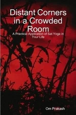 Distant Corners in a Crowded Room by Om Prakash John Gilmore (English) Paperback