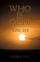 Fay Fiona Fay (U. A.) | Who Is God? You Are | Taschenbuch | Englisch (2010)