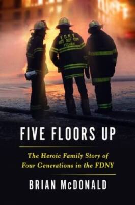Five Floors Up: The Heroic Family Story of Four Generations - VERY GOOD