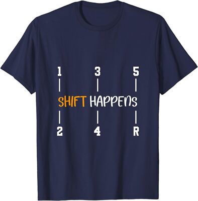Funny Car Lovers Gift Car Gear Handle Shift Happens Unisex T-Shirt