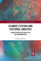 Climate Fiction And Cultural Analysis Gregers Andersen Taschenbuch Englisch 2021