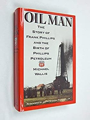#ad Oil Man : King of the Oil Tycoons the Story of Frank Phillips Mi $9.66