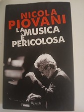 LIBRO "LA MUSICA è PERICOLOSA" di NICOLA PIOVANI, AUTOGRAFO ORIGINALE