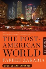 The Post-American World: Release 2.0 - paperback Zakaria, Fareed