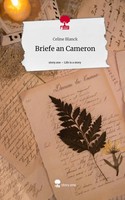 Celine Blanck | Briefe An Cameron. Life Is A Story - Story.One | Buch | Deutsch