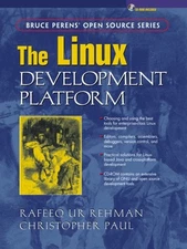 THE LINUX DEVELOPMENT PLATFORM By Rafeeq Ur Rehman & Christopher Paul EXCELLENT