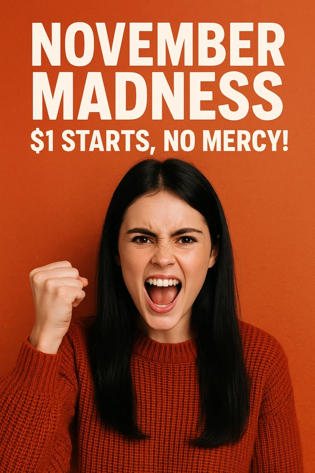 November Madness – $1 Starts, No Mercy!