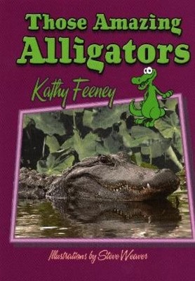 Kathy Feeney Those Amazing Alligators (Taschenbuch) Those Amazing Animals