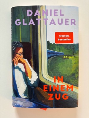 In Einem Zug by Daniel Glattauer. 2025. Hardcover. EXCELLENT!