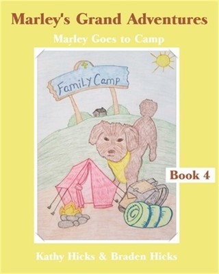 Marley's Grand Adventures: Marley Goes to Camp (Paperback or Softback)