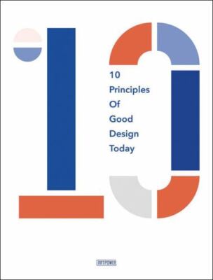 10 Principles of Good Design Today by Shen Minping, Wang Chen (Hardcover, 2021)