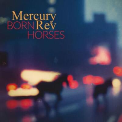 MERCURY REV: BORN HORSES - LP vinyl *BRAND NEW*