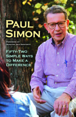 Fifty-Two Simple Ways to Make a Difference - Paperback By Paul Simon - VERY GOOD