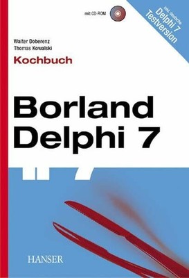 Borland Delphi 7 - Kochbuch Buch Hanser Fachbuchverlag