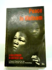 Peace in Vietnam, A New Approach in Southeast Asia (Anon - 1966) (ID:86357)