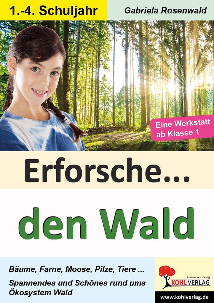 Thumbnail - Erforsche ... Den Wald | Gabriela Rosenwald | Deutsch