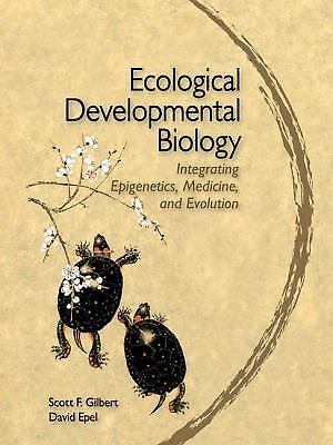 Ecological Developmental Biology: Integrating Epigenetics, Medicine, and...