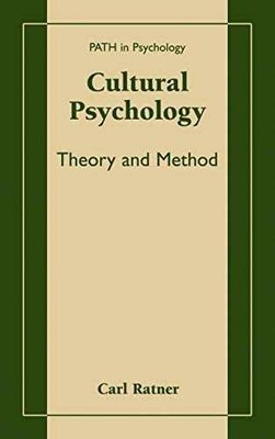 Cultural Psychology: Theory and Method - Hardcover, by Ratner Carl - Very Good