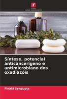 SíNtese, Potencial AnticanceríGeno E Antimicrobiano Dos OxadiazóIs Pinaki Sengup