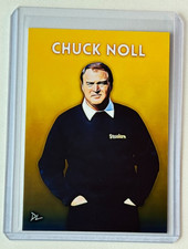 Chuck Noll Limited Artist Signed "Pittsburgh Steelers" Trading Card 1/10