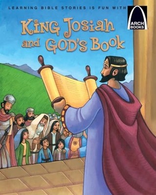 King Josiah and God's Book - Arch Books - Paperback By Kristin R. Nelson - GOOD