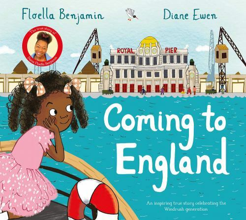 Coming to England: An Inspiring True Story Celebrating the Windrush Generation,